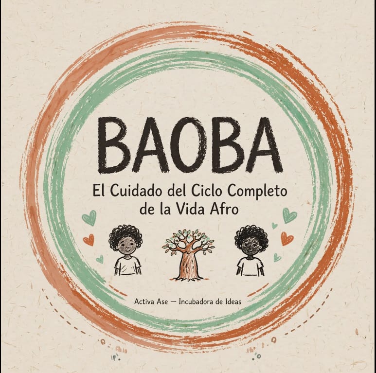 BAOBÁ: El Cuidado del Ciclo Completo de la Vida Afro